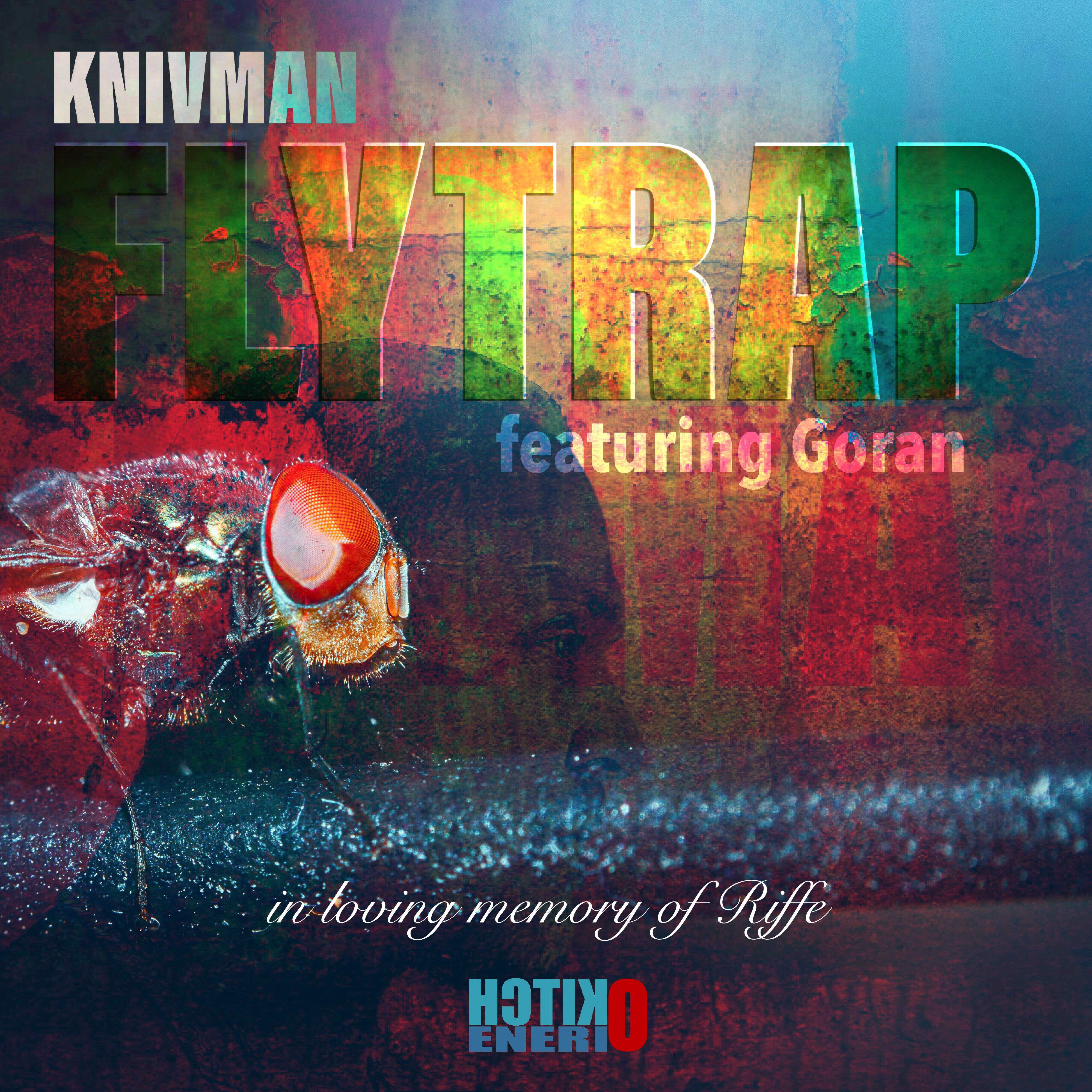 Knivman - Flytrap (feat. Goran)