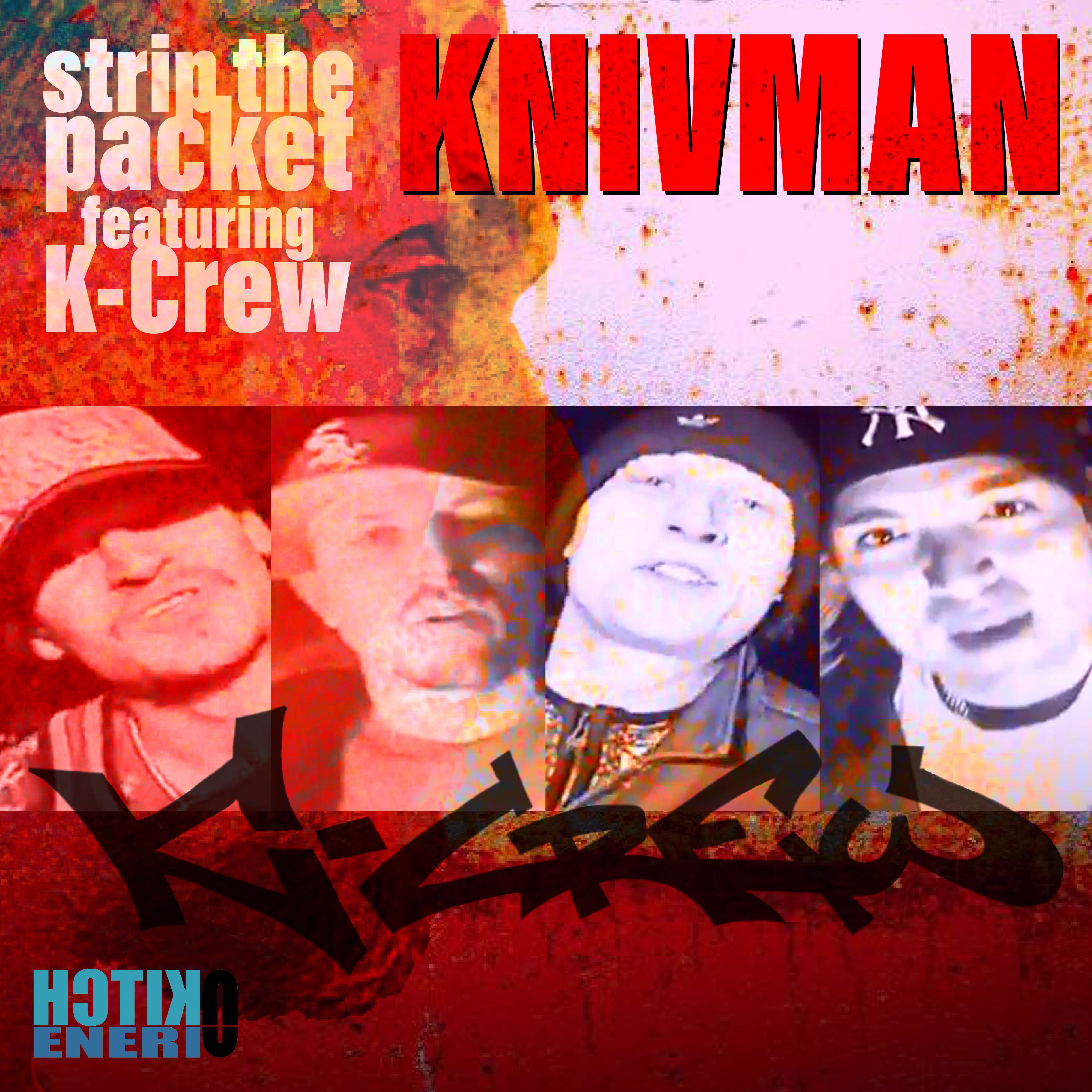 Knivman - Strip The Packet (feat. K-Crew)