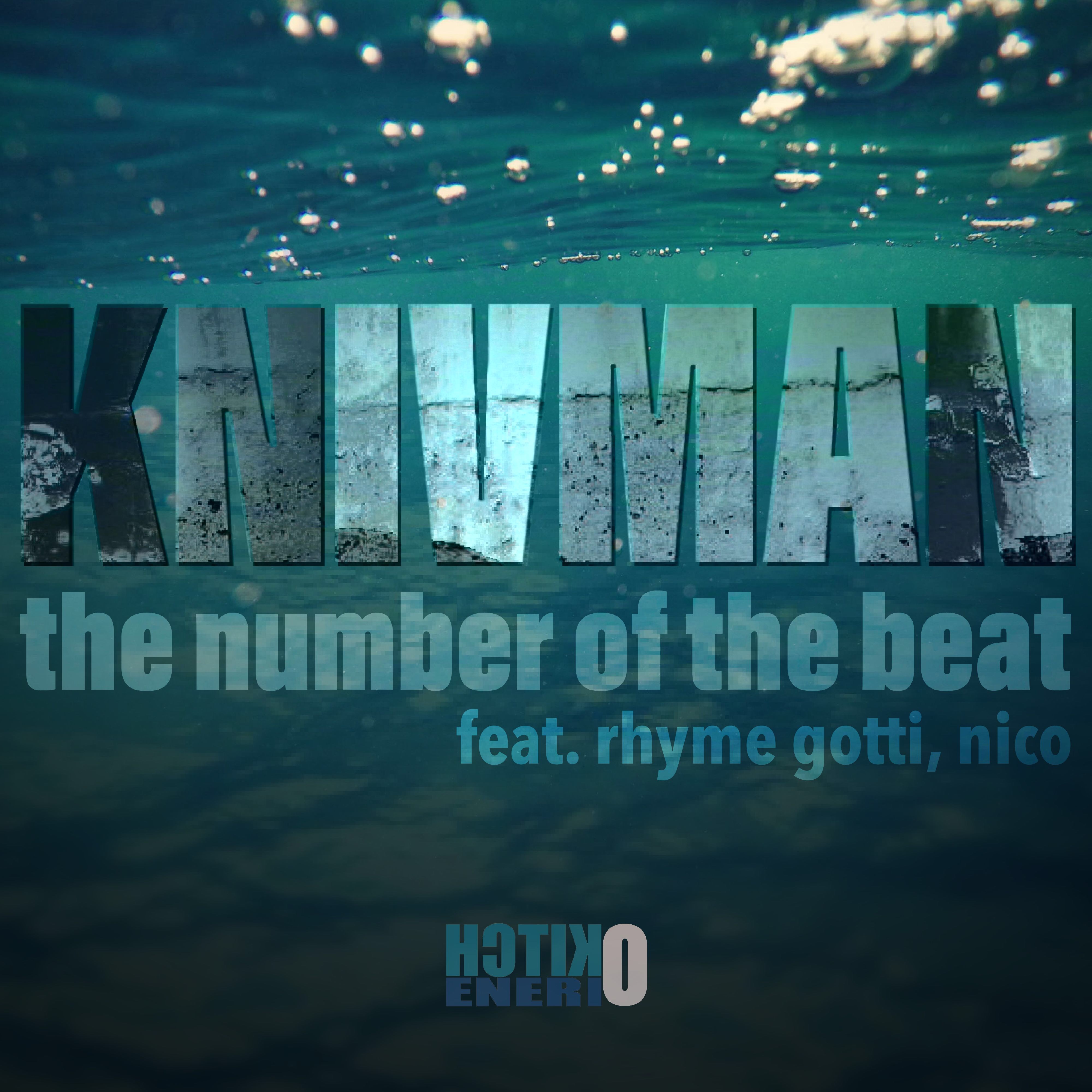 Knivman - The Number Of The Beat (feat. Rhyme Gotti & Nico)
